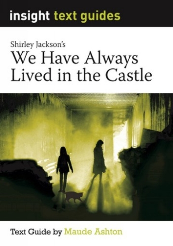 Insight Text Guide: We Have Always Lived in the Castle